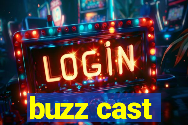 buzz cast